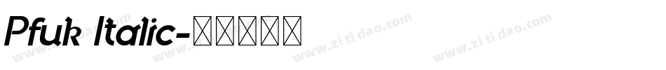 Pfuk Italic字体转换